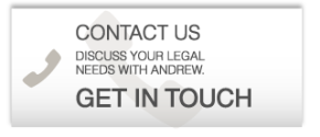 Contact Us discuss your legal needs with andrew Get In Touch